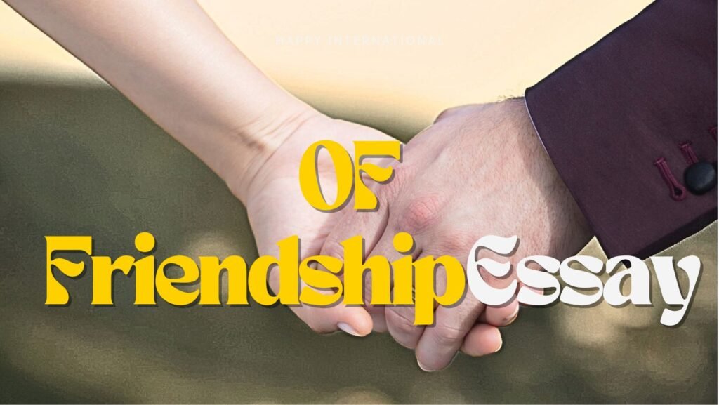 Of Friendship Essay