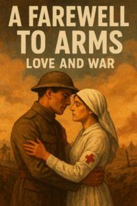 Brief summary of the plot a farewell to arms